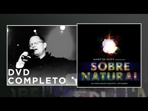 Marcos Witt - Sobrenatural En Vivo - Concierto completo