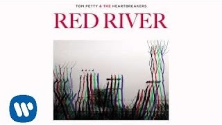 Tom Petty and the Heartbreakers: Red River [Official Audio]