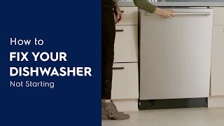 How To Fix Your Dishwasher: Not Starting