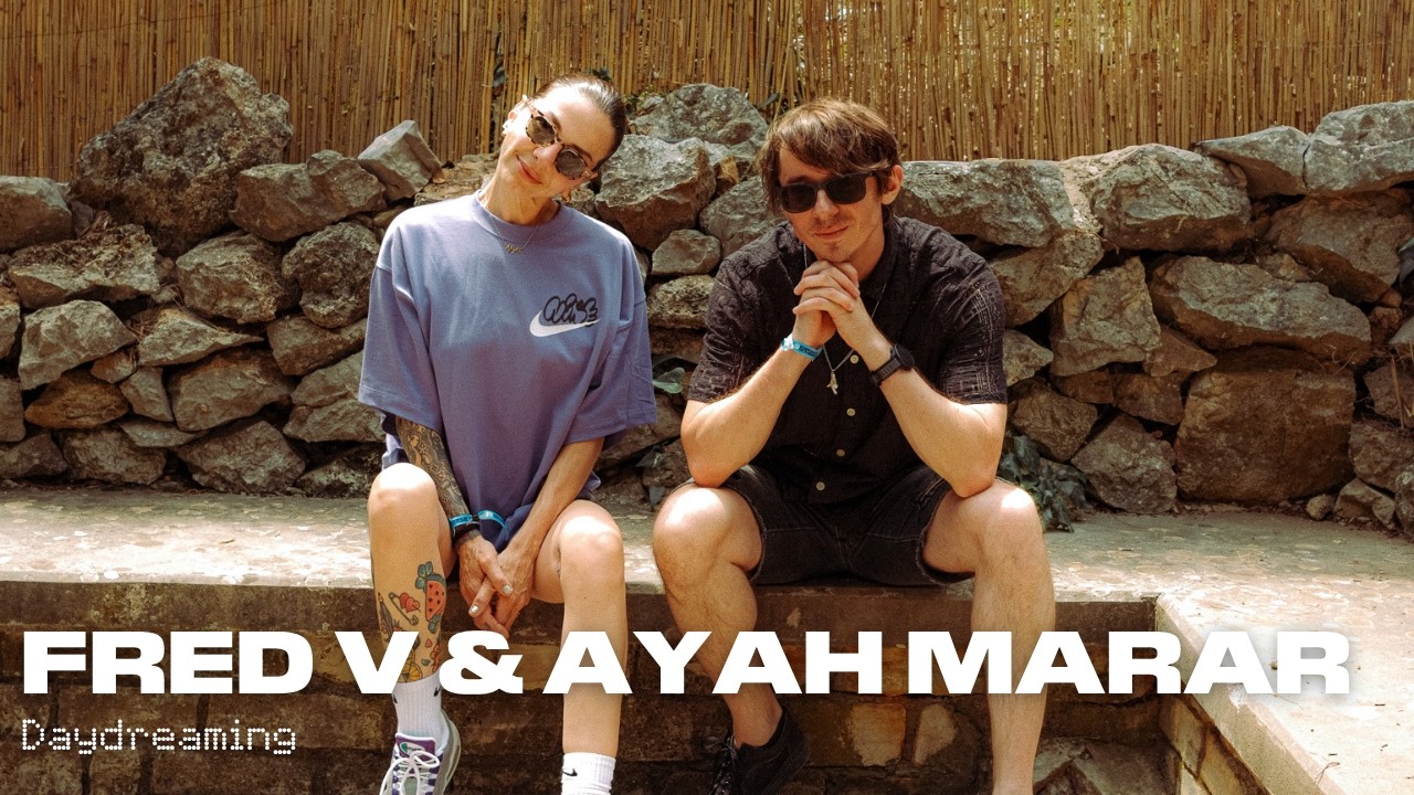 Fred V & Ayah Marar - Daydreaming