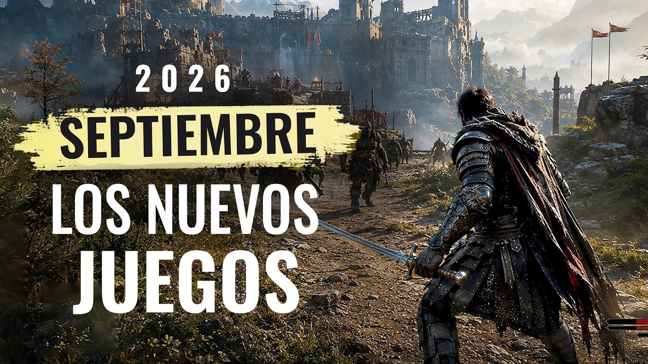 LOS NUEVOS JUEGOS QUE SE ESTRENAN EN SEPTIEMBRE 2026 (LANZAMIENTOS)