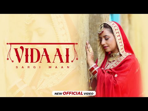 Vidaai (FULL VIDEO) Sargi Maan | Real Sach | Preet Ahluwalia | Latest Punjabi Songs 2024