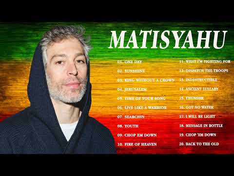 The Best Of Matisyahu| Matisyahu Greatest Hits Full Album | Matisyahu Reggae Songs 2021