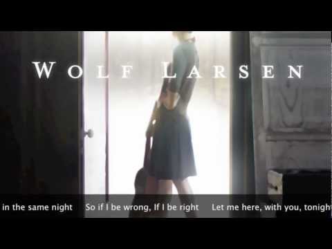 Wolf Larsen - If I Be Wrong [LYRICS]