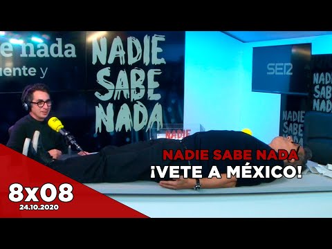 NADIE SABE NADA 8x08 | ¡Vete a México!
