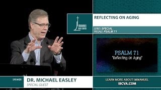 Message: Psalm 71 &quot;Reflecting on Aging&quot;