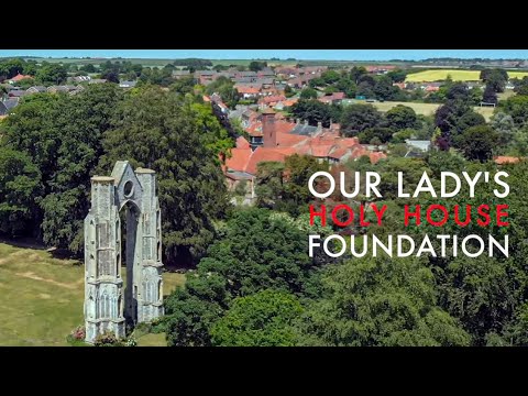 The Mystery of Walsingham - Part 1: Our Lady's Holy House Foundation