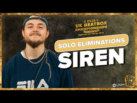 Siren | UK Beatbox Championships 2025 | Solo Category Elimination