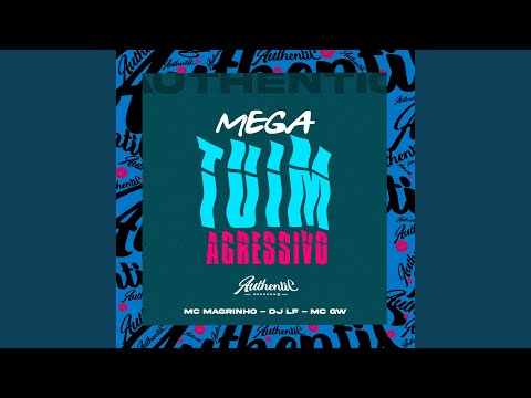 Mega Tuim Agressivo