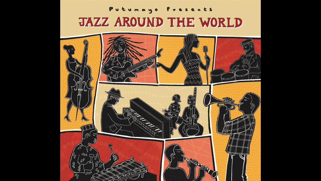 Jazz Around the World (Official Putumayo Version)