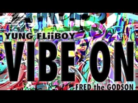 YUNG FLiiBOY "VIBE ON"