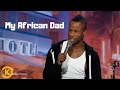 Will Sylvince | My African Dad