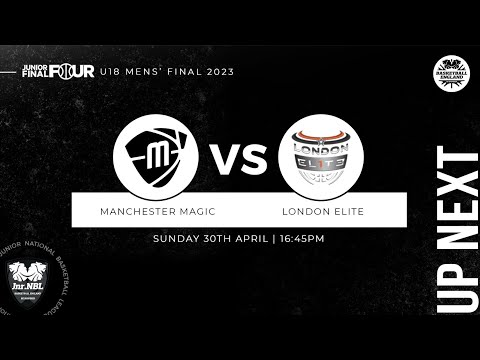 Junior NBL Playoff Final 2023 - U18 Men: Manchester Magic v London Elite