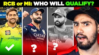 RCB or MI: Aaj hoga FAISLA! 💀 |  CSK & LSG QUALFIED for PLAYOFFS 🔥| CSK vs DC - LSG vs KKR