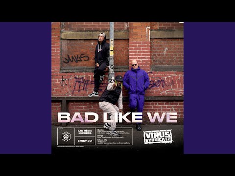 Bad Like We