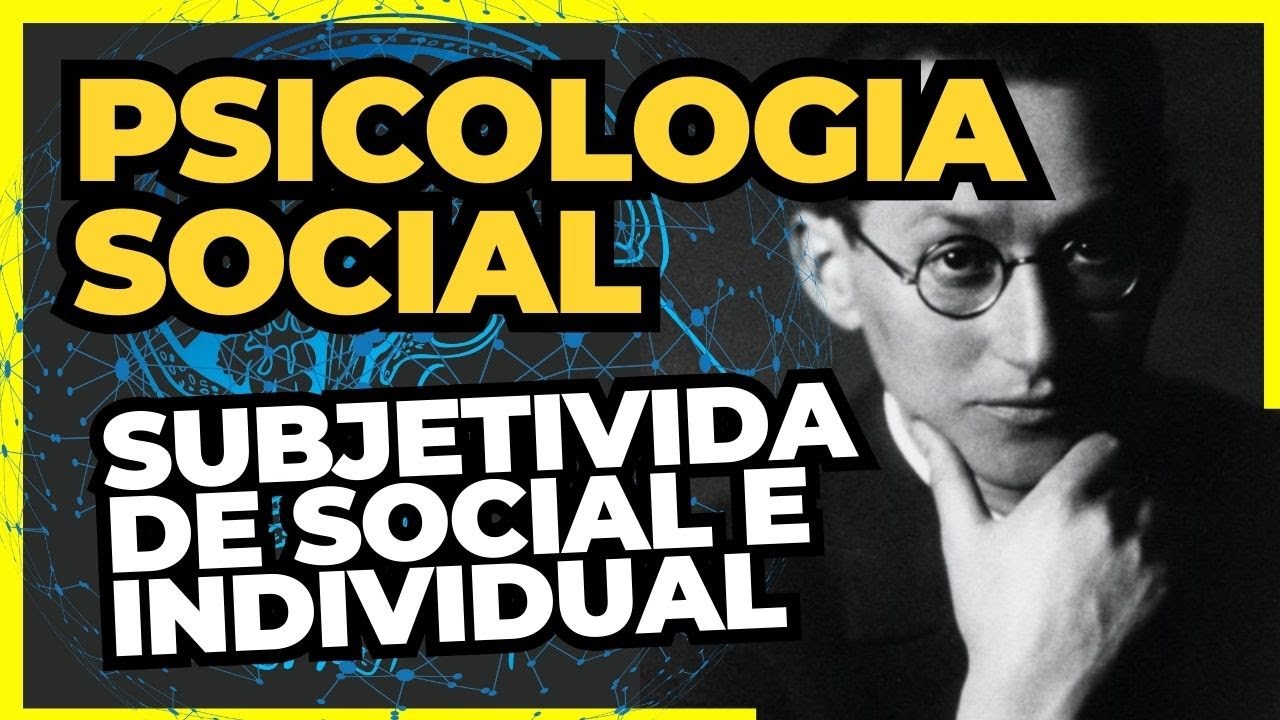 SUBJETIVIDADE SOCIAL E INDIVIDUAL