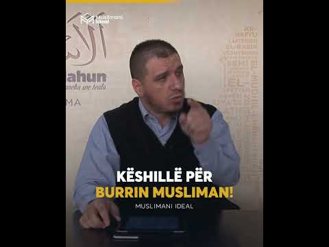 Këshillë për burrin musliman - Hoxhë Enis Rama