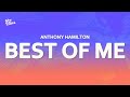 Anthony Hamilton Best Of Me Lyrics