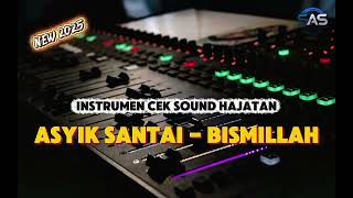 Download lagu ASYIK SANTAI - BISMILLAH (Instrument cek sound hajatan ) Mantap puoll‼️ mp3 Download lagu ASYIK SANTAI - BISMILLAH (Instrument cek sound hajatan ) Mantap puoll‼️ mp3