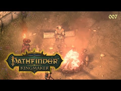 Pathfinder: Kingmaker [007] 🤴🏻 Das Gefährten Hörspiel Teil 1  -  Lets Play [GER/DEU]