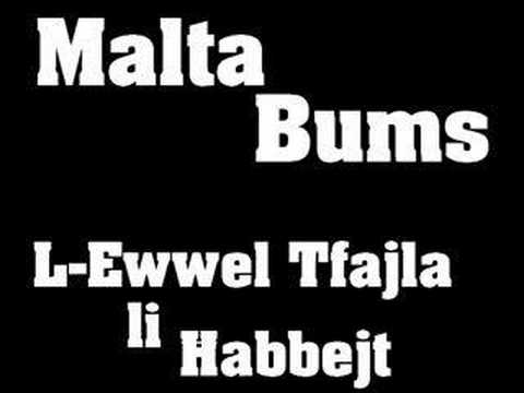 Malta Bums - L-ewwel tfajla li habbejt