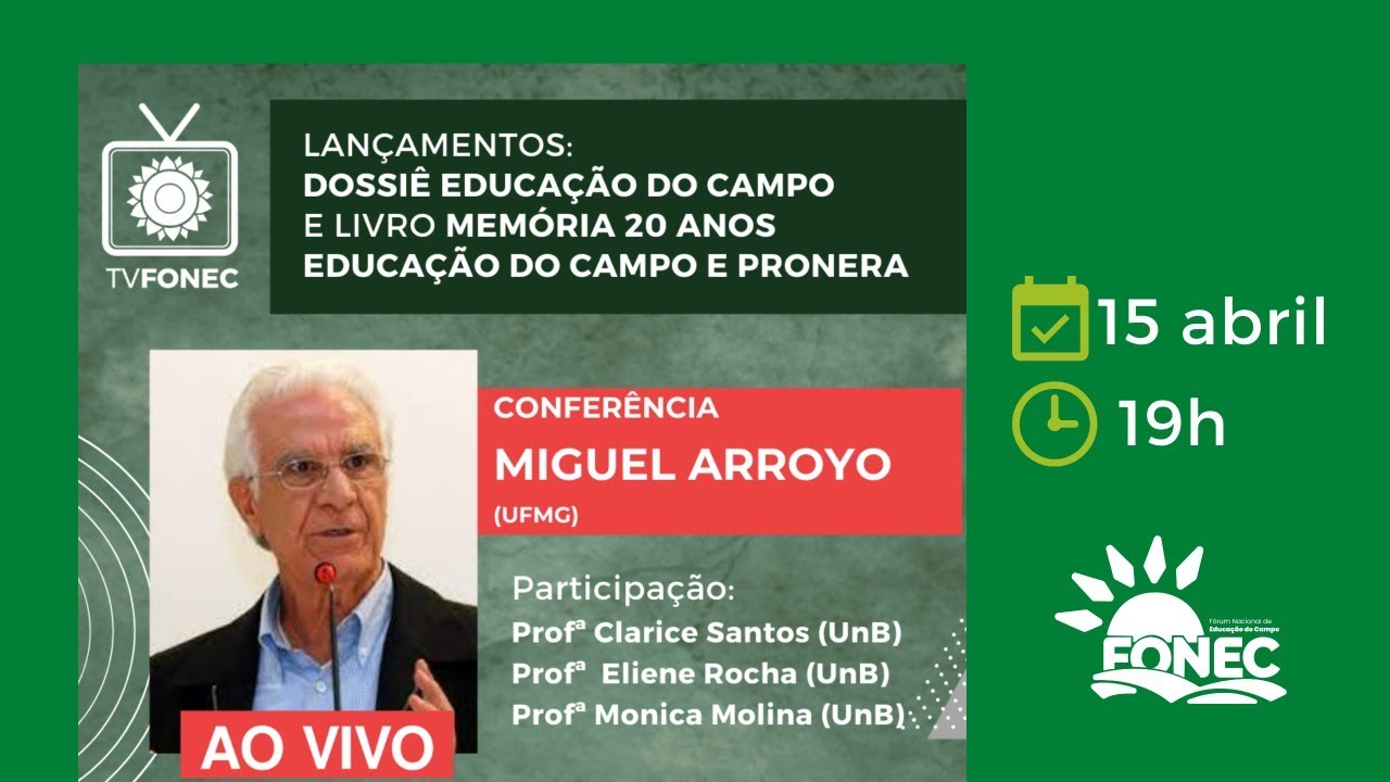 Conferência com Miguel Arroyo e Lançamento do Dossiê Educação do Campo
