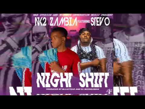 NK2 - NIGHT SHIFT (FT. STEVO)