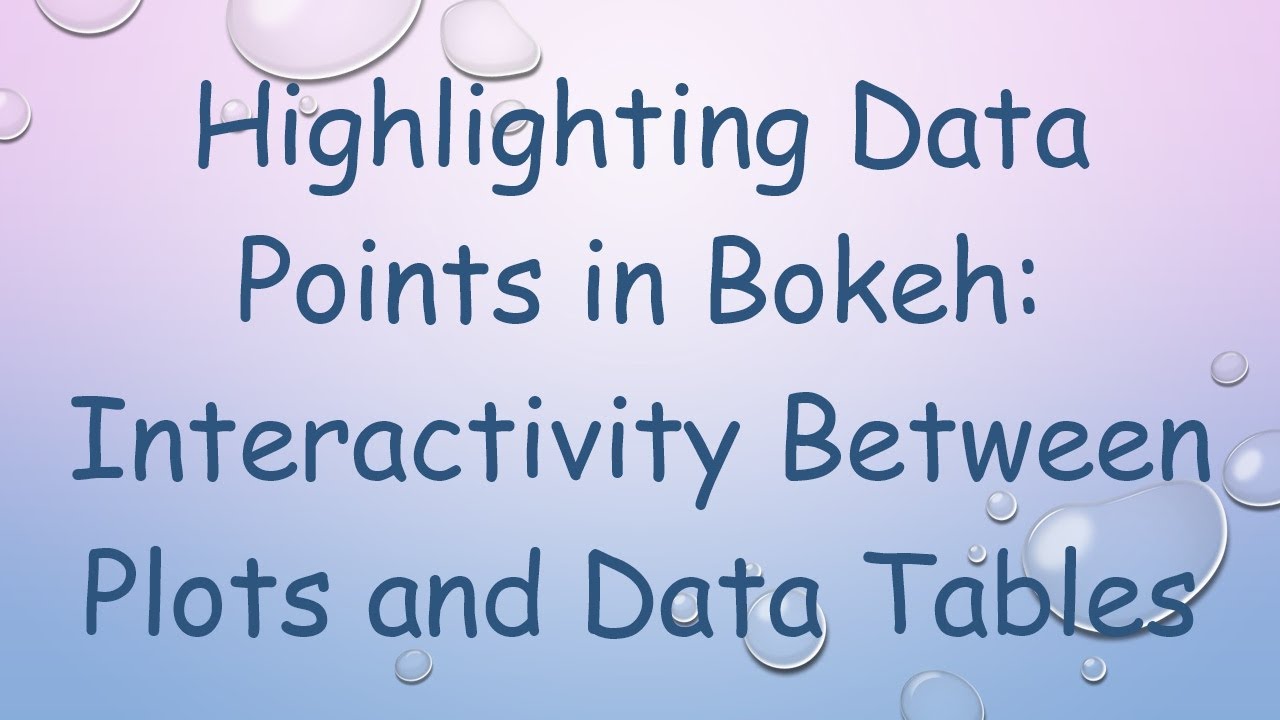 Highlighting Data Points in Bokeh: Interactivity Between Plots and Data Tables