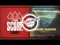Stronger Warriors The Score Vs Imagine Dragons Mashup