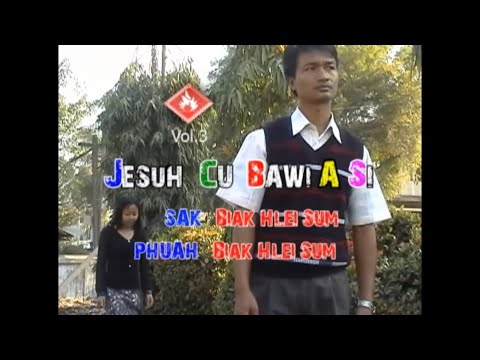 Biak Hlei Sum - Jesuh Cu Bawi A Si