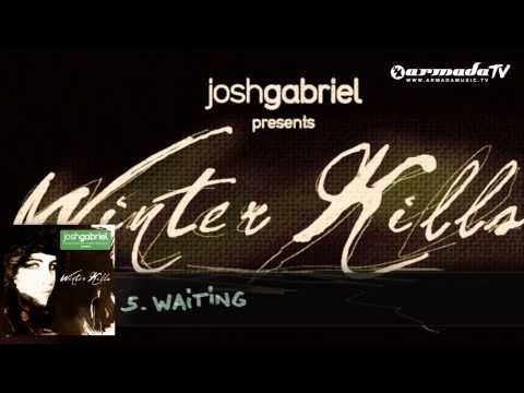 Josh Gabriel presents Winter Kills - Waiting