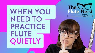 7 EXERCISES for Practicing the Flute QUIETLY!
