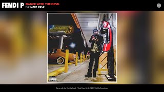 Fendi P - Dance with the Devil (Audio) (feat. Mary Gold)