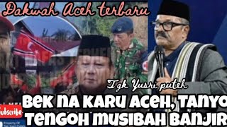 Download lagu Dakwah Aceh terbaru Tgk Yusri puteh,bek pekaru keadaan, Jino tabantu ureung musibah mp3 Download lagu Dakwah Aceh terbaru Tgk Yusri puteh,bek pekaru keadaan, Jino tabantu ureung musibah mp3