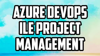 Project Management with Azure DevOps