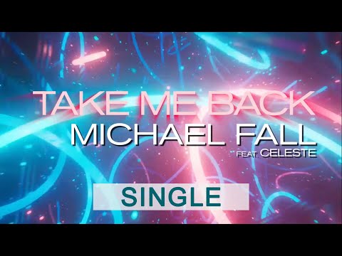 Michael Fall Feat. Celeste - Take Me Back