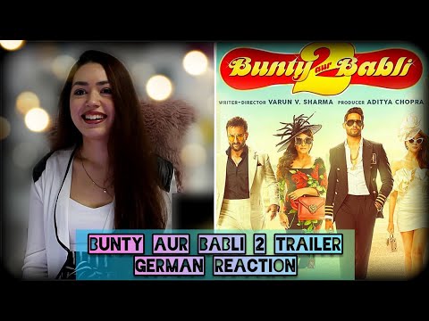 Bunty Aur Babli 2 | Official Trailer | German Reaction