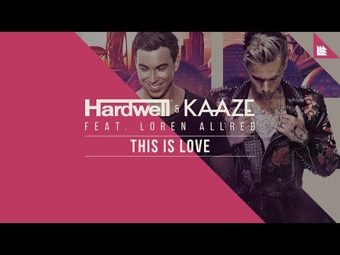 Hardwell & KAAZE feat. Loren Allred - This Is Love