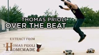 Thomas Prioli - OVER THE BEAT (Video)