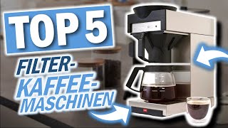 Top 5 FILTER KAFFEEMASCHINEN 2026 | Top 5 Filter Kaffee-Maschinen 2026