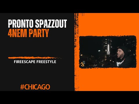 Pronto Spazzout x 4nem Party (FireEscape Freestyle)