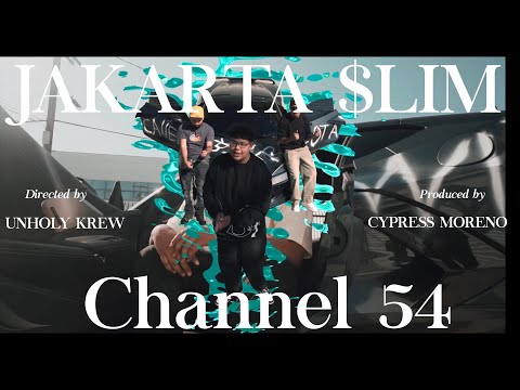 Jakarta $lim- Channel 54 (Prod By Cypress Moreno)
