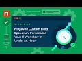 Custom Field Speedrun Personalize Your IT Workflow In Under An Hour