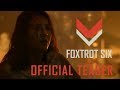 Foxtrot Six - Official Teaser