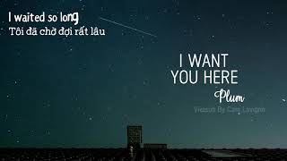 [Vietsub + Lyrics] I Want You Here - Plumb