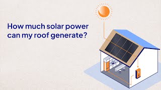How much solar power can my roof generate?