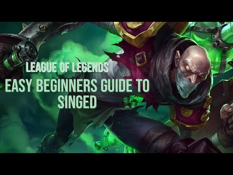 Beginners Guide to Singed - How to play Singed - League of Legends