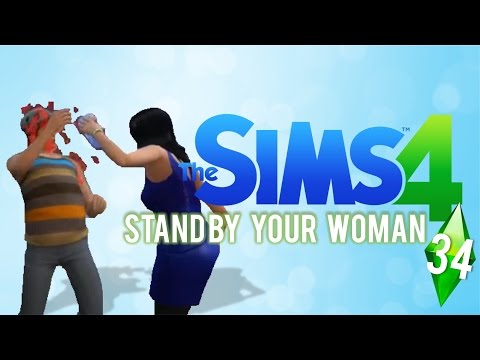 THE SIMS 4: Ep 34 "Stand by Your Woman!"