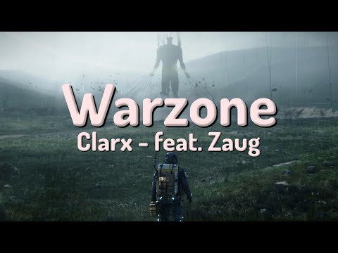 Clarx - Warzone (feat. Zaug) (Lyrics) Electronic Rock