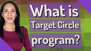 What is Target Circle program